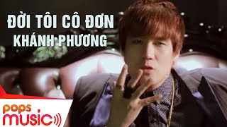 Đời Tôi Cô Đơn Remix  Khánh Phương  Official MV [upl. by Nylorak455]