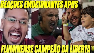 DE ARREPIAR REAÇÕES E NARRAÇÕES EMOCIONANTES APÓS FLUMINENSE SER CAMPEÃO DA LIBERTADORES 2023 [upl. by Lamar]