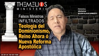 Falsas Doctrinas NUEVA REFORMA APOSTÓLICA TEOLOGÍA DEL DOMINIONISMO ó REINO AHORA [upl. by Ayekram620]