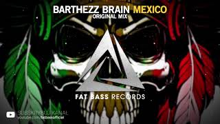 Barthezz Brain  Mexico Original Mix [upl. by Weeks625]