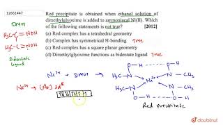 Red precipitae is obtained when ethanol solution of dimethylglyoxime is added to ammoniacal [upl. by Assenov]