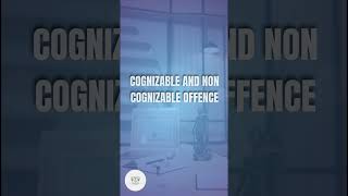 COGNIZABLE AND NON COGNIZABLE OFFENCE  CEAR CONCEPT IN A MINUTE [upl. by Nhguavahs]