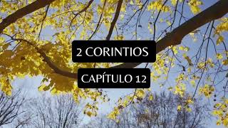 2 Corintios Capítulo 12 [upl. by Nannek]