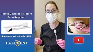 Flecta Disposable Mirrors from Pulpdent Presented by Joy Riddle RDH [upl. by Betz]