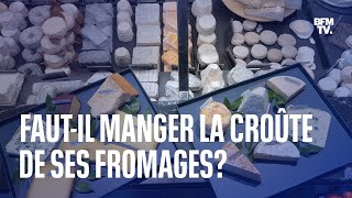 Fautil manger la croûte de ses fromages [upl. by Adnara]