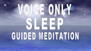 Voice Only Guided Meditation For Deep Sleep And Relaxation  Release negativity [upl. by Irtimed112]