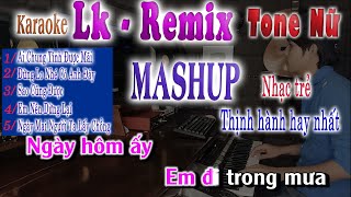 Karaoke Tone Nữ  Mashup Liên Khúc Nhạc Trẻ Thịnh Hành Hay Nhất [upl. by Lady]