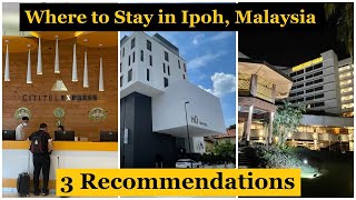 Where to Stay in Ipoh Malaysia  3 Recommended Hotels for First Timer or Seasoned Travelers [upl. by Aesoh]