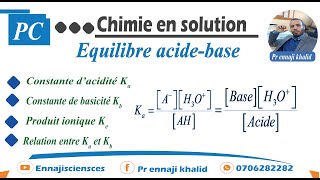 Constantes d’acidité et de basicité d’un couple acide base [upl. by Anelrahs]