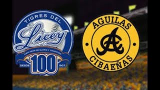 AGUILAS CIBAEÑAS VS TIGRES DEL LICEY EN VIVO [upl. by Ahasuerus]