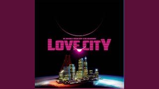 LOVE CITY [upl. by Farnham]