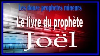 Le livre du prophète Joel [upl. by Paterson999]