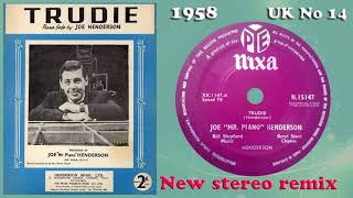 Joe Mr Piano Henderson  Trudie  2021 stereo remix [upl. by Ora]