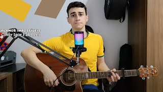 Jads e Jadson  PLANOS IMPOSSÍVEIS COVER [upl. by Ronoh]