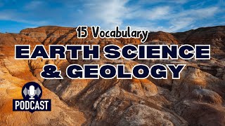 Podcast 15 Vocabulary Words for Earth Science and Geology [upl. by Llednahs]