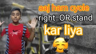 aaj humne cycle per right stunt Kara bahut maja aayaforyou like subscribevlog [upl. by Kurt]