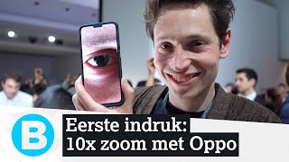 10x optische zoom met je telefoon Dit Oppotoestel kan het [upl. by Wilkinson]