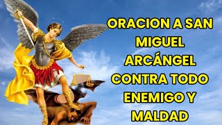 ORACIÓN A SAN MIGUEL ARCÁNGEL CONTRA TODO ENEMIGO Y MALDAD [upl. by Ameen]