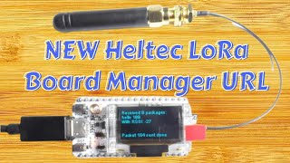 New Heltec ESP32  LoRa Board Manager URL for Arduino IDE [upl. by Can]