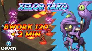 WAVEN  Xelor Tako Fast Farm Bwork Lvl 120 [upl. by Stiruc]