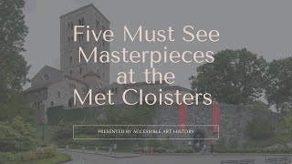 Five Must See Masterpieces at the Met Cloisters  New York City Museums and Medieval Art [upl. by Azirb]