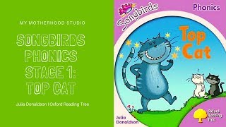 Songbirds Phonics Stage 1  Top Cat Oxford Reading Tree I Julia Donaldson [upl. by Brunhilde]