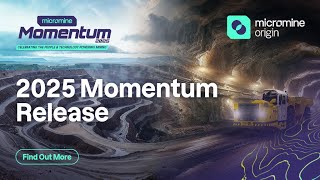 2025 Momentum Micromine Origin Release [upl. by Lavern819]