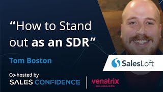 How To Stand Out As An SDR Tom Boston SDR at SalesLoft  Sales Confidence 7 Minute Talks [upl. by Kulda]