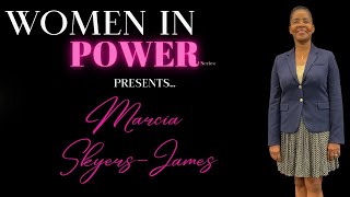 Women In Power Web Series Marcia SkyersJames [upl. by Molly]