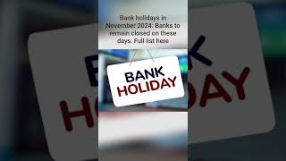 Bank holidays in November 2024 Banks to remain closed on these days Full list here [upl. by Portwin707]