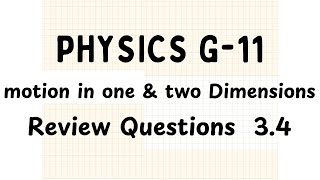 Grade 11 Physics  Motion in 1 and 2 Dimensions  Review Questions  34 [upl. by Ennyl997]