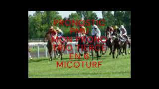 PRONOSTIC TIERCE EN 6 PMU MICOTURF DU 24102024 [upl. by Guido]