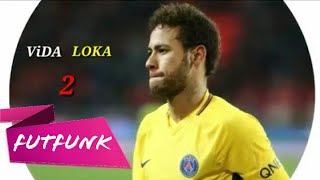 Neymar Jr⚫Vida Loka parte 2 Racionais MCs [upl. by Norrab]