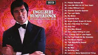 Engelbert Humperdinck Greatest Hits Full Album  Best Songs Of Engelbert Humperdinck Playlist Ever [upl. by Neoma]