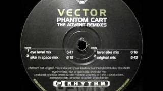 Vector  Phantom Cart Eye Level Remix [upl. by Cirnek]