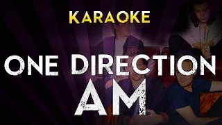 One Direction  AM  Official Karaoke Instrumental Lyrics Cover Sing Along [upl. by Cyb]