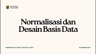 Normalisasi dan Desain Basis Data  Tugas Final Sistem Basis Data [upl. by Rekoob367]