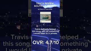 SOUTH OF FRANCE REMIX TRACK REVIEW rap hiphop music review future travisscott [upl. by Namas359]