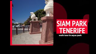 Siam Park walk tour in TenerifePlaya de las Americas 4k [upl. by Wagshul585]