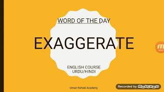 Exaggerate Meaning  Definition of Exaggerate  Exaggerate Means  Exaggeration in Urdu  Hindi [upl. by Baal]