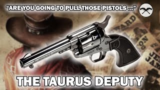 The Deputy  Taurus 1873 Colt SAA Clone Reviewed [upl. by Rehctaht]