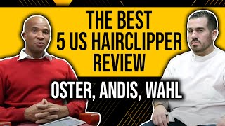 The Best 5 US Hair Clipper Review Oster Andis Wahl [upl. by Sudderth84]