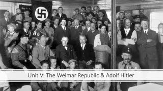 Nazi Germany  Unit V The Weimar Republic amp Adolf Hitler [upl. by Honniball]