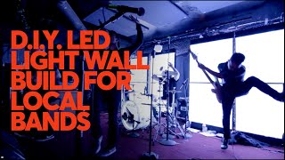 DIY Build Your Own Custom LED Light Panels for Local Bands [upl. by Fidele]