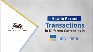 How to Record Transactions in Different Currencies in TallyPrime  TallyHelp [upl. by Ahsat]