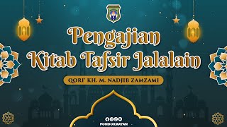 463 PENGAJIAN KITAB TAFSIR JALALAIN II SURAT AT THUR AYAT 37 II KH M NADJIB ZAMZAMI [upl. by Assiar]