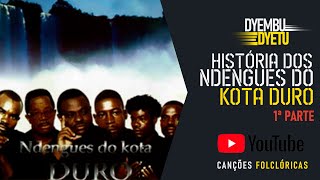 HISTÓRIA DOS NDENGUES DO KOTA DURO – 1ª PARTE [upl. by Ojimmas266]