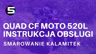 56 Poradnik 5  Smarowanie kalamitek zawieszenia na przykładzie CF MOTO 520L 2021 [upl. by Udele]