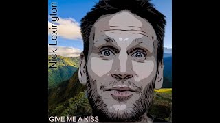 Give Me A Kiss  Nick Lexington Americana TexMex Music [upl. by Clerissa]