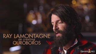 Ray LaMontagne On Creating Ouroboros [upl. by Martella306]